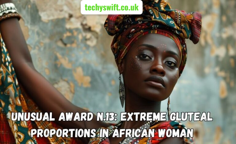 unusual award n.13: extreme gluteal proportions in african woman