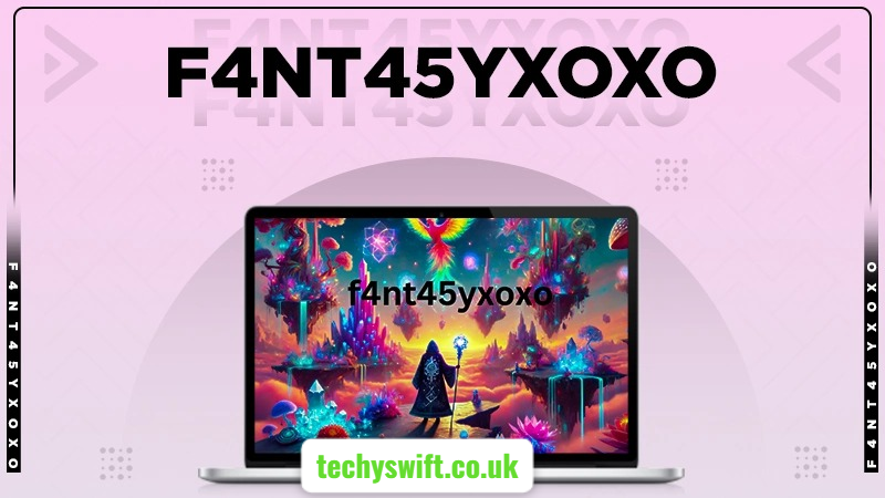 f4nt45yxoxo